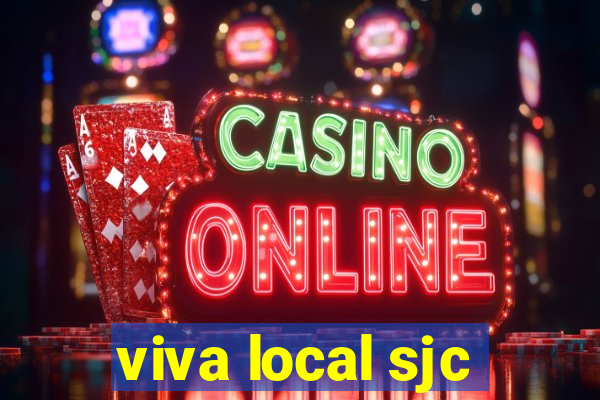 viva local sjc